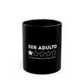 Black Ceramic Mug — "Ser Adulto: 1 Star — Horrible experiencia, no lo recomiendo" (Funny Spanish Adulting Coffee Cup)